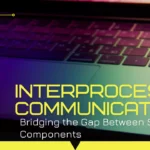 Interprocess Communication