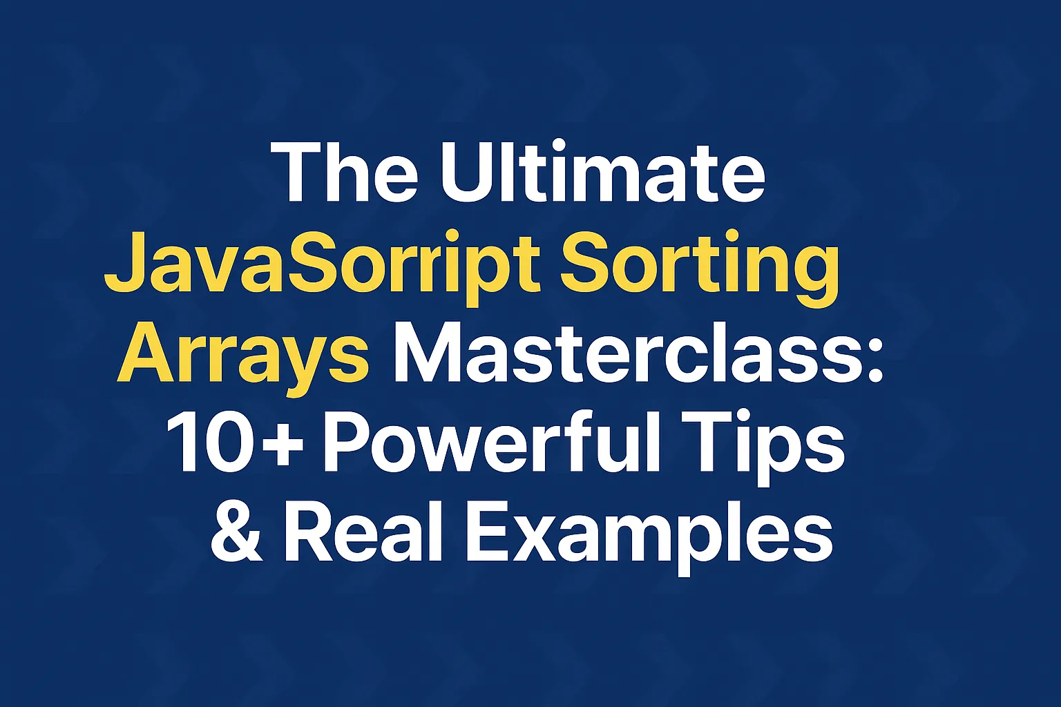 JavaScript Sorting Arrays